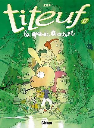 Titeuf - Tome 17 : La grande aventure