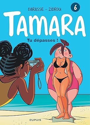 Tamara - Tome 6 - Tu dépasses !