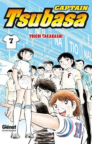 Captain Tsubasa - Tome 07: Le coup d&#39;envoi d&#39;un match de rêve !