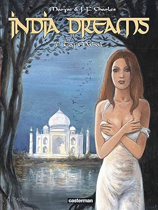 India Dreams : Taj Mahal Tome 7