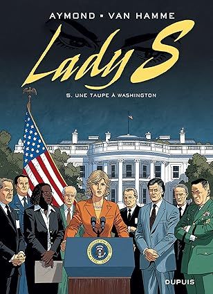 Lady S, tome 5 : Une taupe à Washington