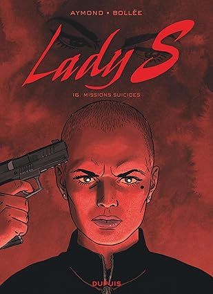 Lady S - Tome 16 - Missions suicides