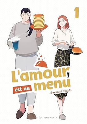L&#39;amour est au menu - Tome 1