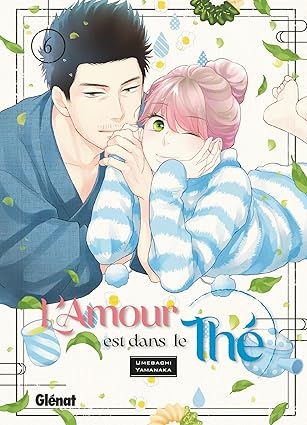 L&#39;amour est dans le thé - Tome 06