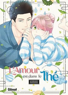 L&#39;amour est dans le thé - Tome 06