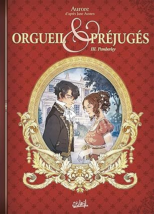 Orgueil et Préjugés T03 : Pemberley