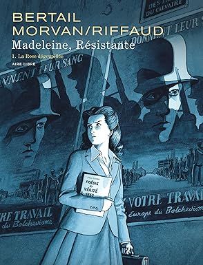Madeleine, résistante - Tome 1 - La Rose