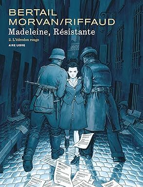 Madeleine, résistante - Tome 2 - L&#39;édredon rouge