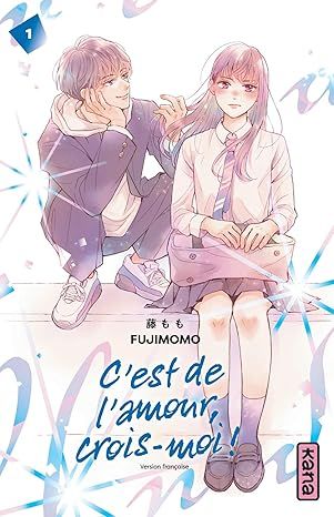 C&#39;est de l&#39;amour, crois moi ! - Tome 1