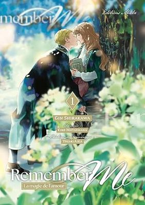 Remember Me - La Magie de l&#39;amour - Tome 1