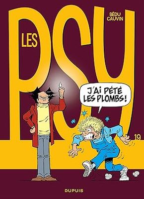 Les Psy - Tome 19 - J&#39;ai pété les plombs !