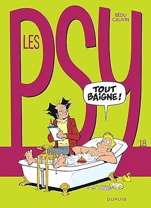 Les Psy - Tome 18 - Tout baigne !