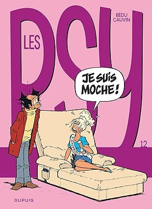 Les Psy - Tome 12 - Je suis moche ! (nouvelle maquette)