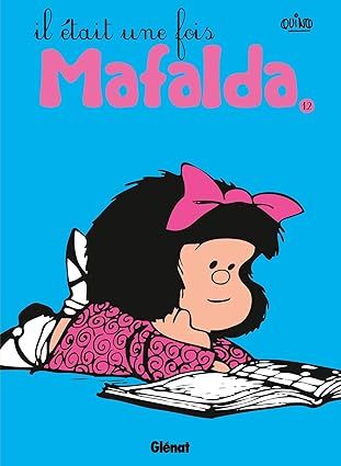 Mafalda - Tome 12 NE : Il était une fois Mafalda