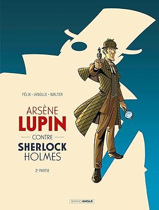 Arsène Lupin contre Sherlock Holmes - Tome 3