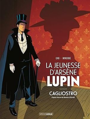 La Jeunesse d&#39;Arsène Lupin - Cagliostro ou la naissance de Lupin - Tome 4
