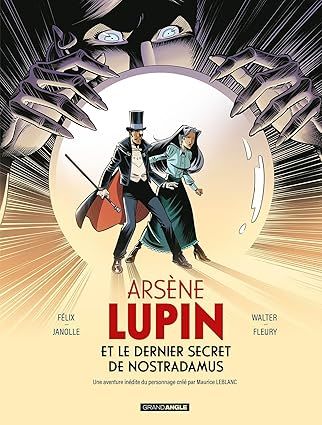 Arsène Lupin et le dernier secret de Nostradamus - Tome 5