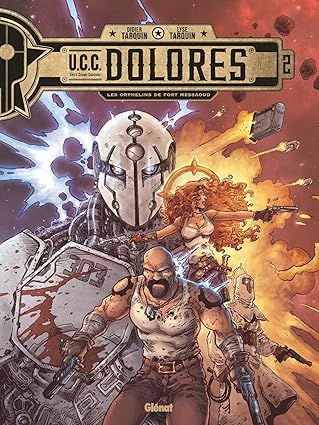 UCC Dolores - Tome 02 : Les Orphelins de Fort Messaoud