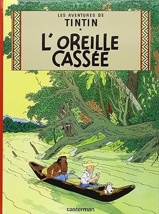 Les aventures de Tintin - L&#39;Oreille cassée -Tome 06