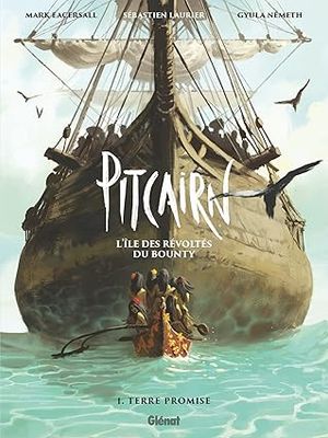 Pitcairn - L&#39;île des Révoltés du Bounty - Tome 01 : Terre promise