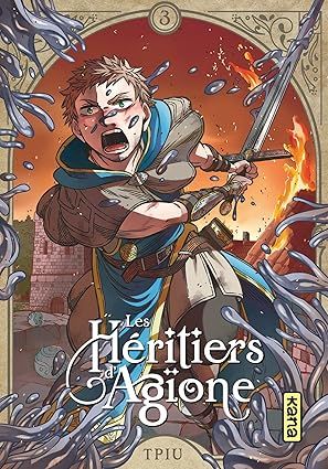 Les héritiers d&#39;Agïone - Tome 3