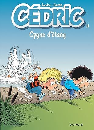 Cédric - Cygne d&#39;étang - Tome 11