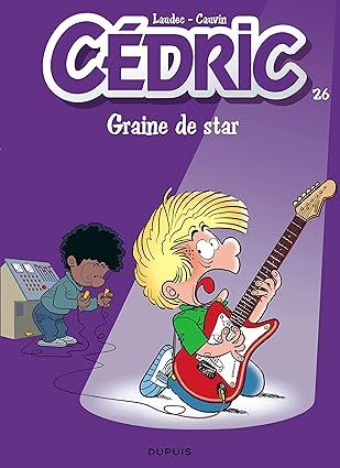 Cédric - Graine de star - Tome 26