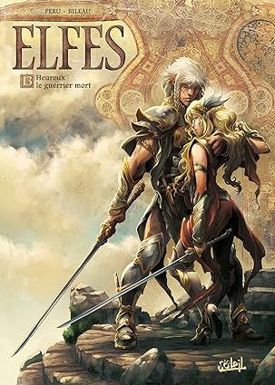 Elfes Tome 13 :  Heureux le guerrier mort