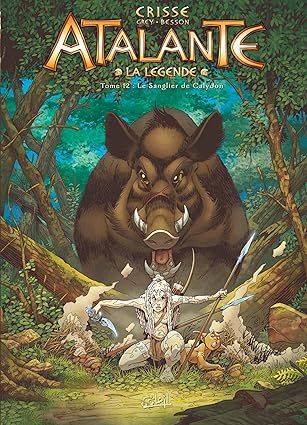 Atalante T12 : Le Sanglier de Calydon