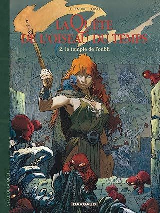 La Quête de l&#39;oiseau du temps - Tome 2 : Le Temple de l&#39;oubli