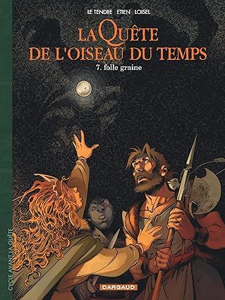 La Quête de l&#39;Oiseau du Temps - Avant la Quête - Tome 7 : Folle Graine