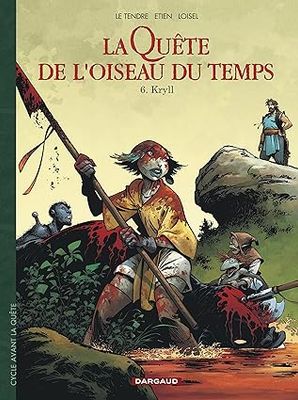 La Quête de l&#39;Oiseau du Temps - Avant la Quête - Tome 6 : Kryll