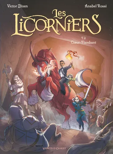 Les Licorniers - Tome 02 : Coeur-Flambant
