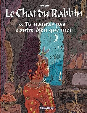 Le Chat du Rabbin - Tome 6 : Tu n&#39;auras pas d&#39;autre dieu que moi