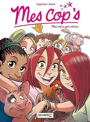 Mes cop&#39;s - Tome 06 : Plus cop&#39;s que nature