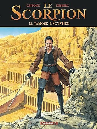 Le Scorpion - Tome 13 - Tamose l&#39;Égyptien