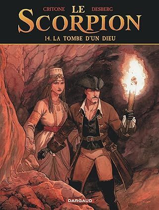 Le Scorpion - Tome 14 - La Tombe d&#39;un dieu
