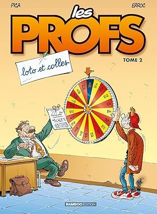 Les profs - Tome 2 : Loto et colles