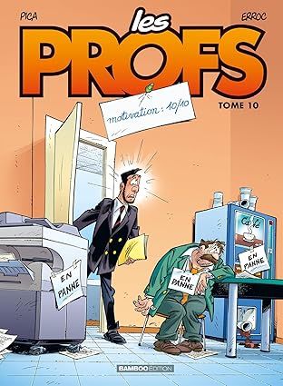 Les profs - Tome 10 : Motivation 10/10