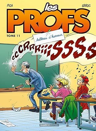 Les Profs - Tome 11 : Tableau d&#39;horreur