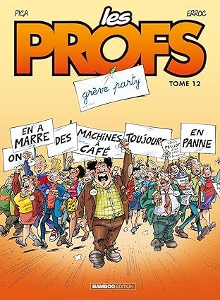 Les Profs - Tome 12 : Grève party