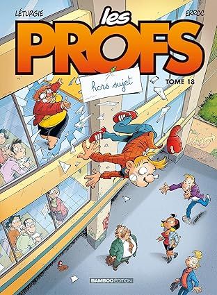 Les Profs - Tome 18 : Hors-sujet