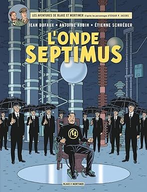Blake &amp; Mortimer - Tome 22 - l&#39;Onde Septimus