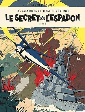 Blake &amp; Mortimer - Tome 3 - Le Secret de l&#39;Espadon