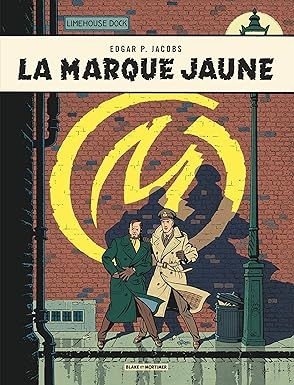 Blake &amp; Mortimer - Tome 6 - La Marque Jaune