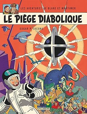 Blake &amp; Mortimer - Tome 9 - Le Piège diabolique