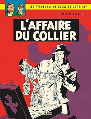 Blake &amp; Mortimer - Tome 10 - L&#39;Affaire du collier