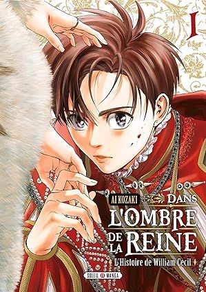 Dans l&#39;ombre de la reine Tome 1 : L&#39;Histoire de William Cecil
