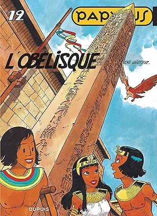 Papyrus, Tome 12 : L&#39;Obélisque