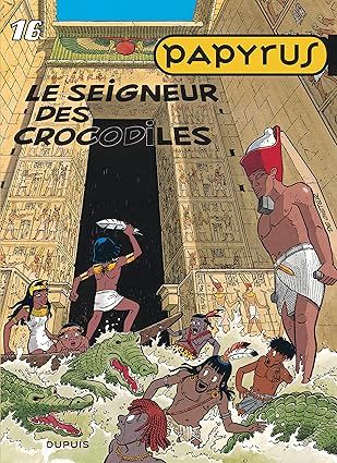 Papyrus, Tome 16 : le Seigneur des crocodiles